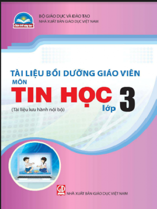 Tài liệu bồi dưỡng giáo viên môn tin học lớp 3 -chân chời sáng tạo